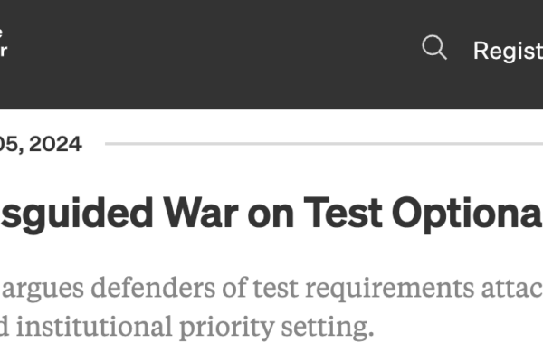 Inside Higher Ed - Misguided War on Test Optional